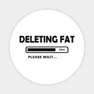 Workout - deleting fat please wait Magnet